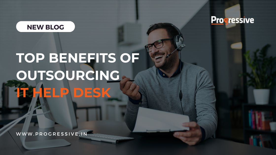 Top Benefits of Outsourcing IT Help Desk