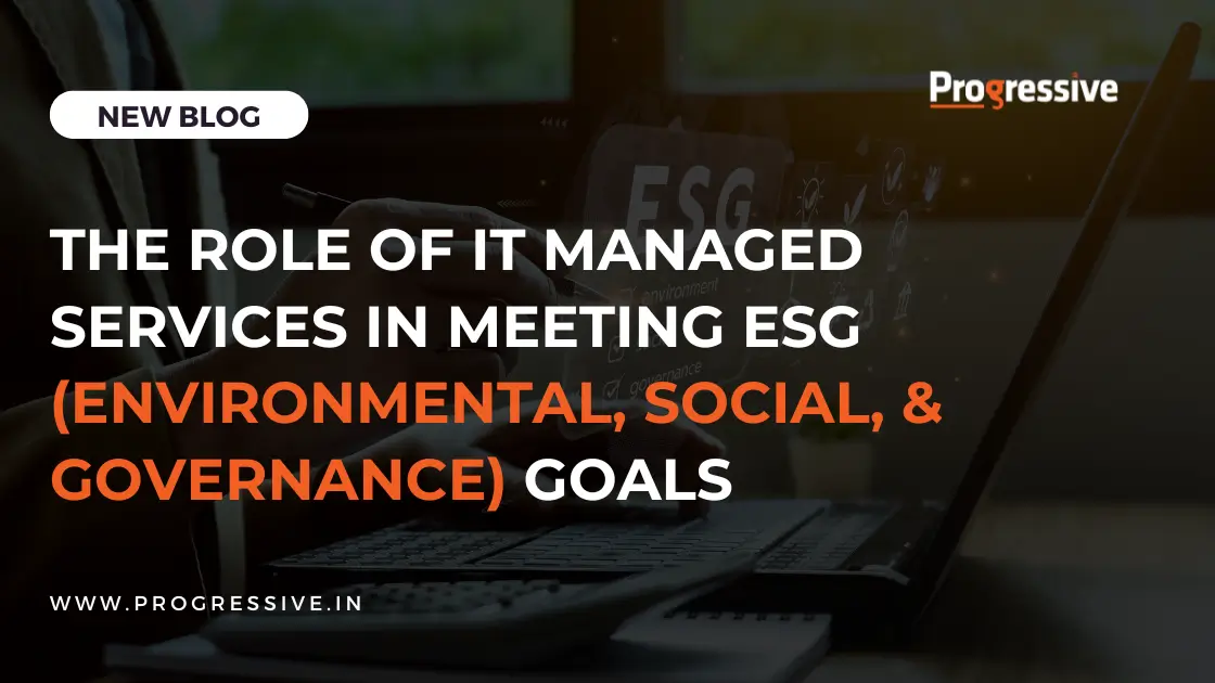 The Role of IT Managed Services in Meeting ESG Goal